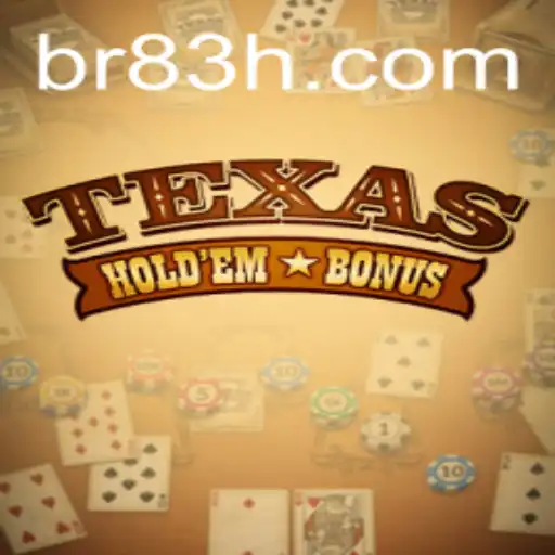 Mastering Texas Hold'em Bonus: Unveiling the Thrills of 83h